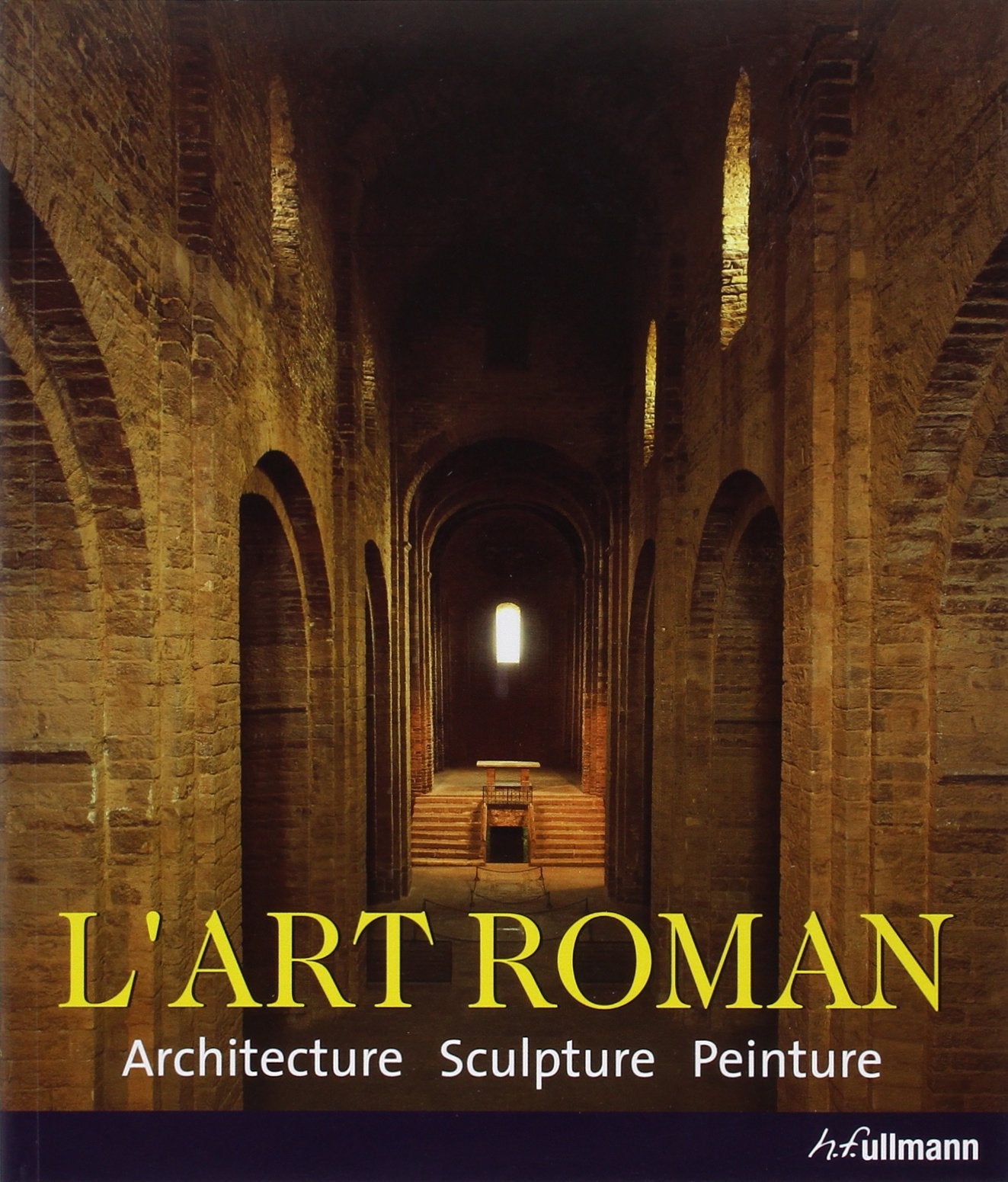 L'art Roman: Architecture, sculpture, peinture book