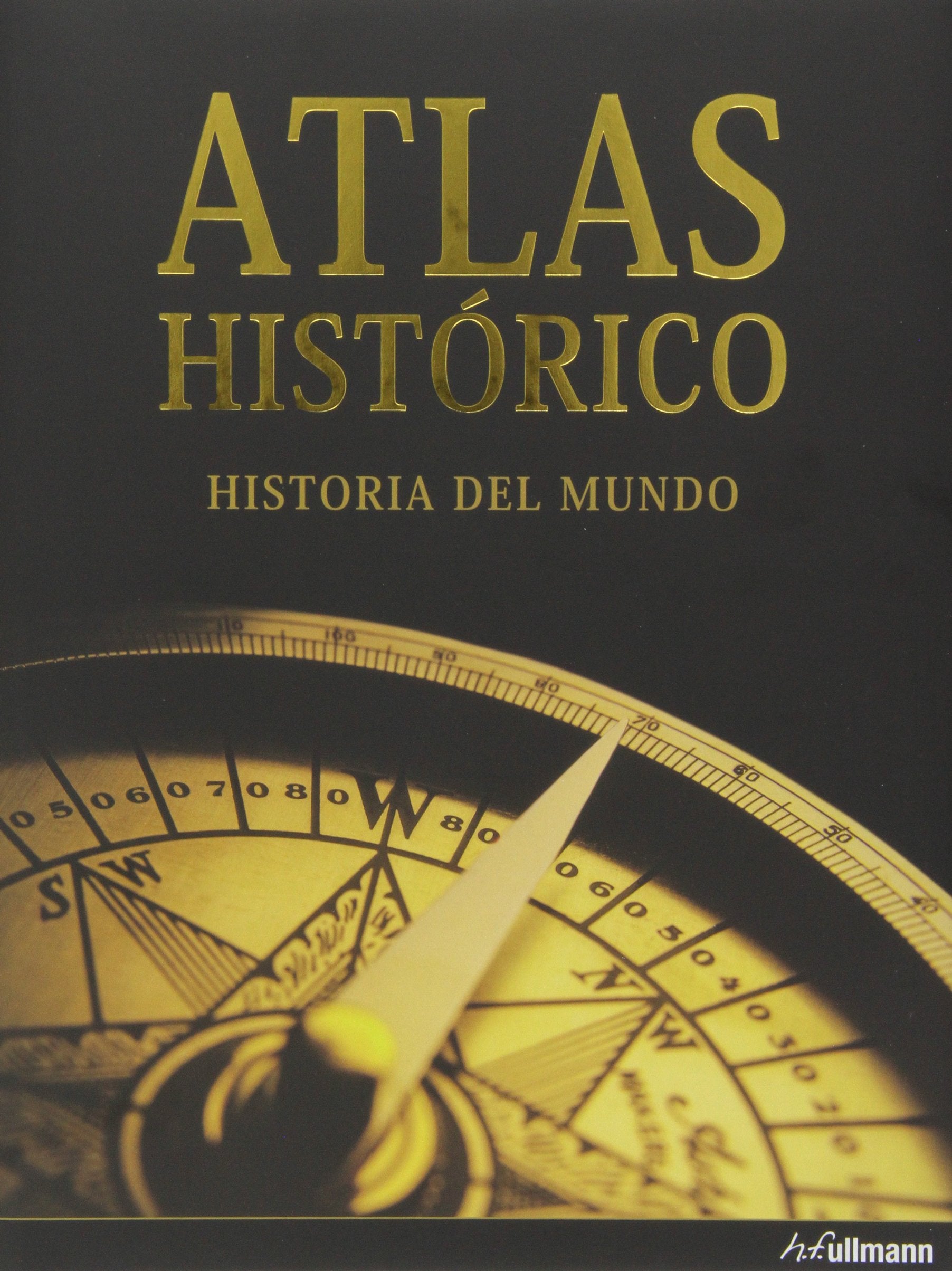 ATLAS HISTÓRICO. HISTORIA DEL MUNDO (ED.2013) E book