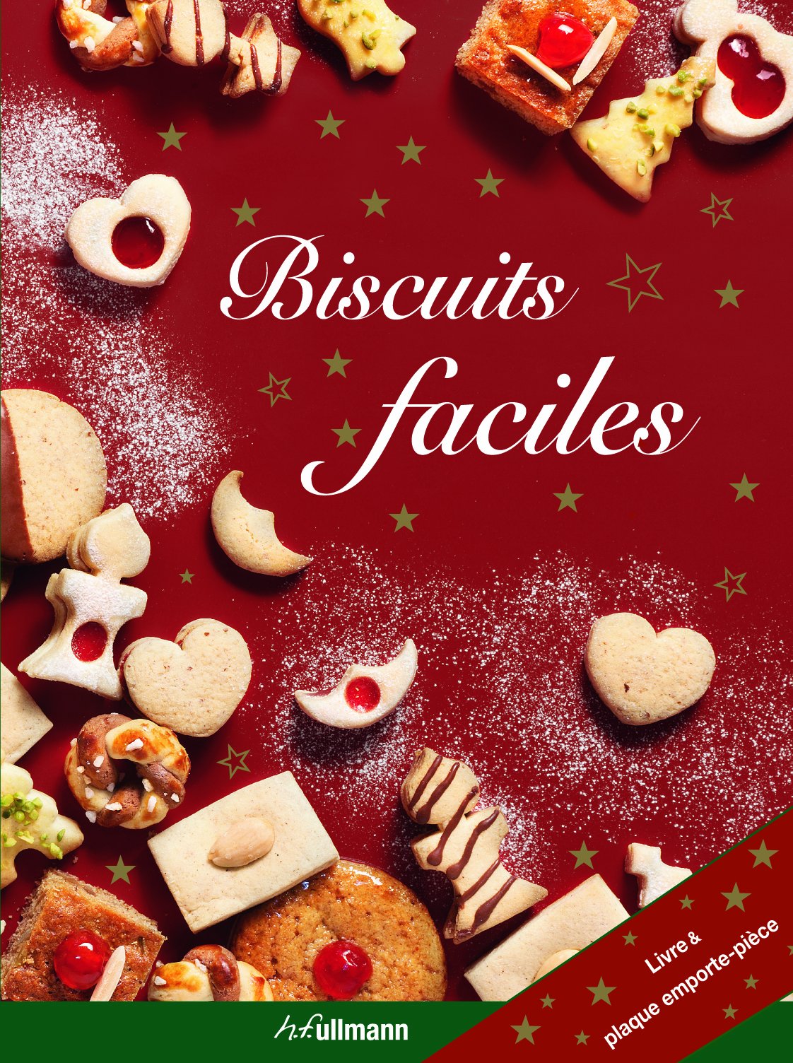 Biscuits faciles pour les fêtes: Avec 1 plaque emporte-pièce book