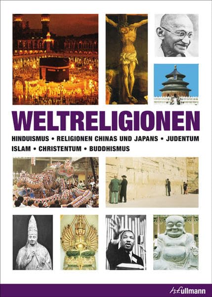 Weltreligionen: Hinduismus. Religionen Chinas und Japans. Judentum. Islam. Christentum. Buddhismus (Kompaktwissen) Religion & Esotericism