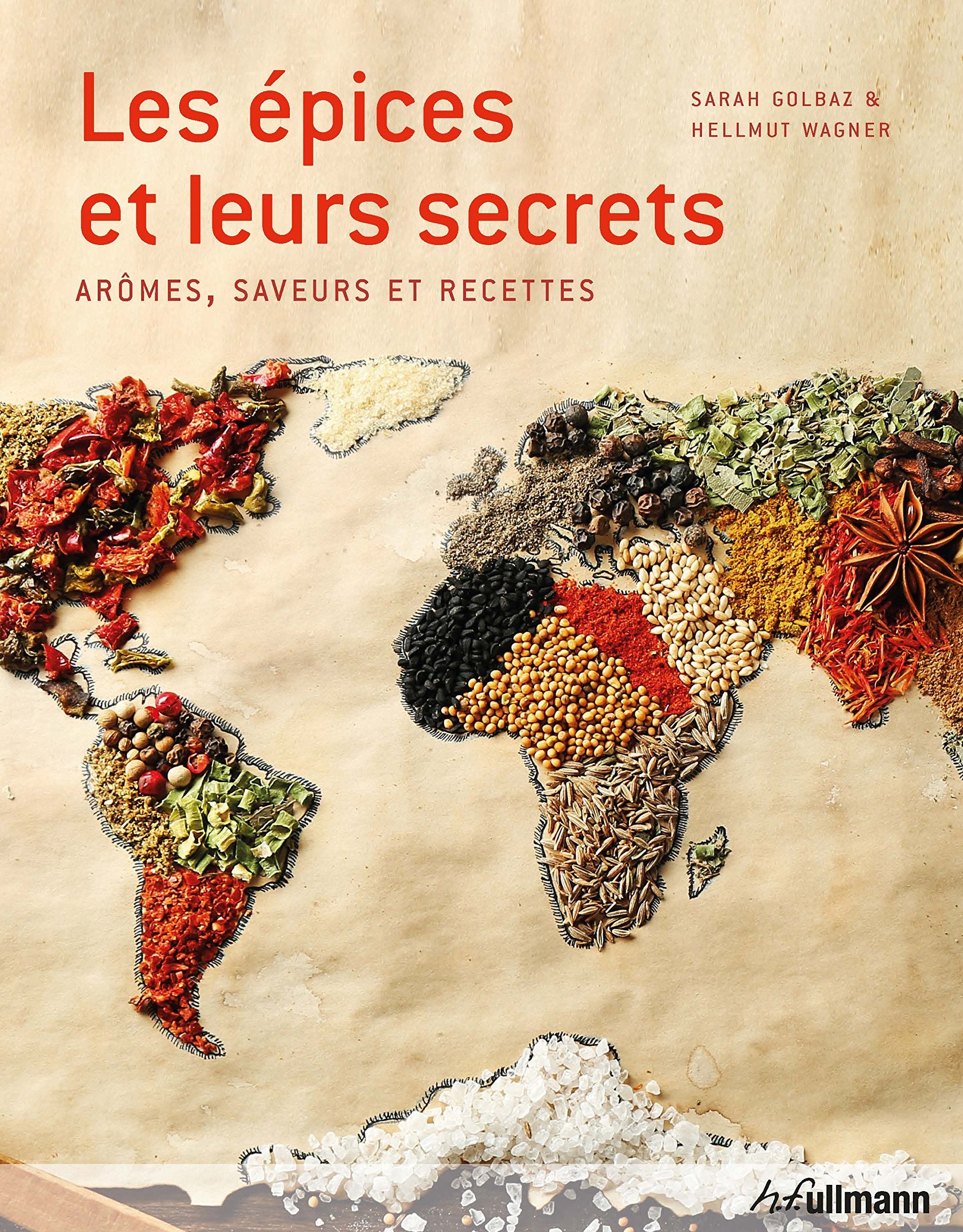 Les épices et leurs secrets: Arômes, saveurs et recettes book