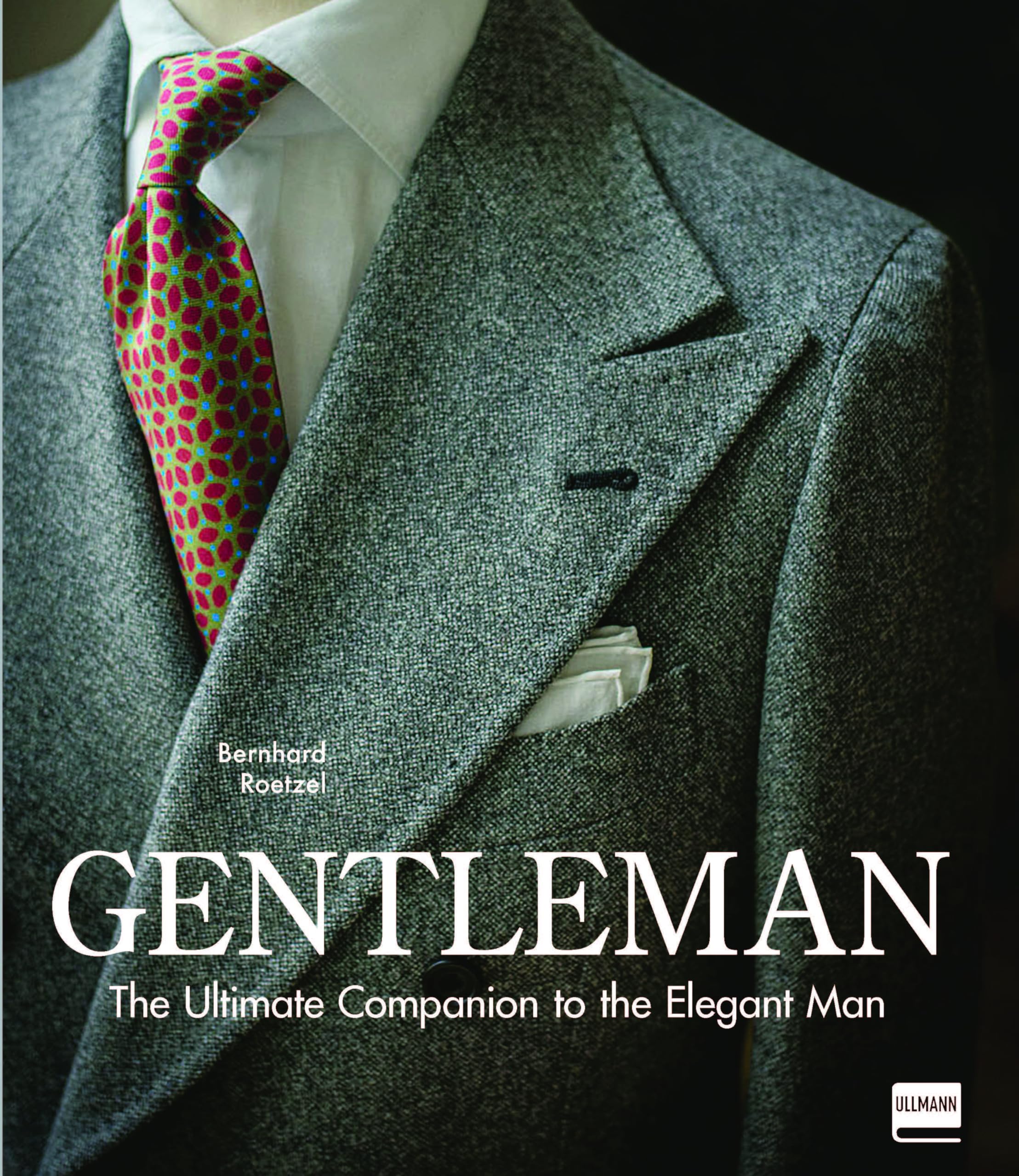 Gentleman: The Ultimate Companion to the Elegant Man: Updated Edition Learning & Reference
