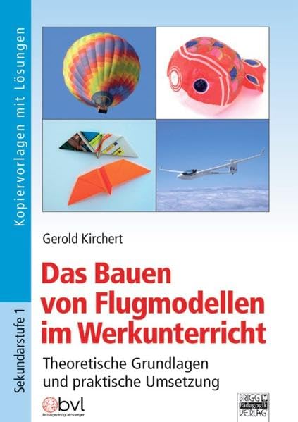 Das Bauen von Flugmodellen im Werkunterricht Study Guides