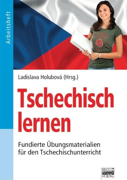 Brigg: Tschechisch: Tschechisch lernen: Fundierte Übungsmaterialien für den Tschechischunterricht Non-fiction