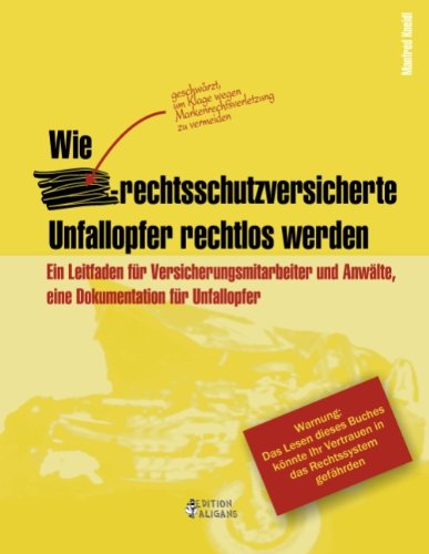 Wie rechtsschutzversicherte Unfallopfer rechtlos werden Politics & History