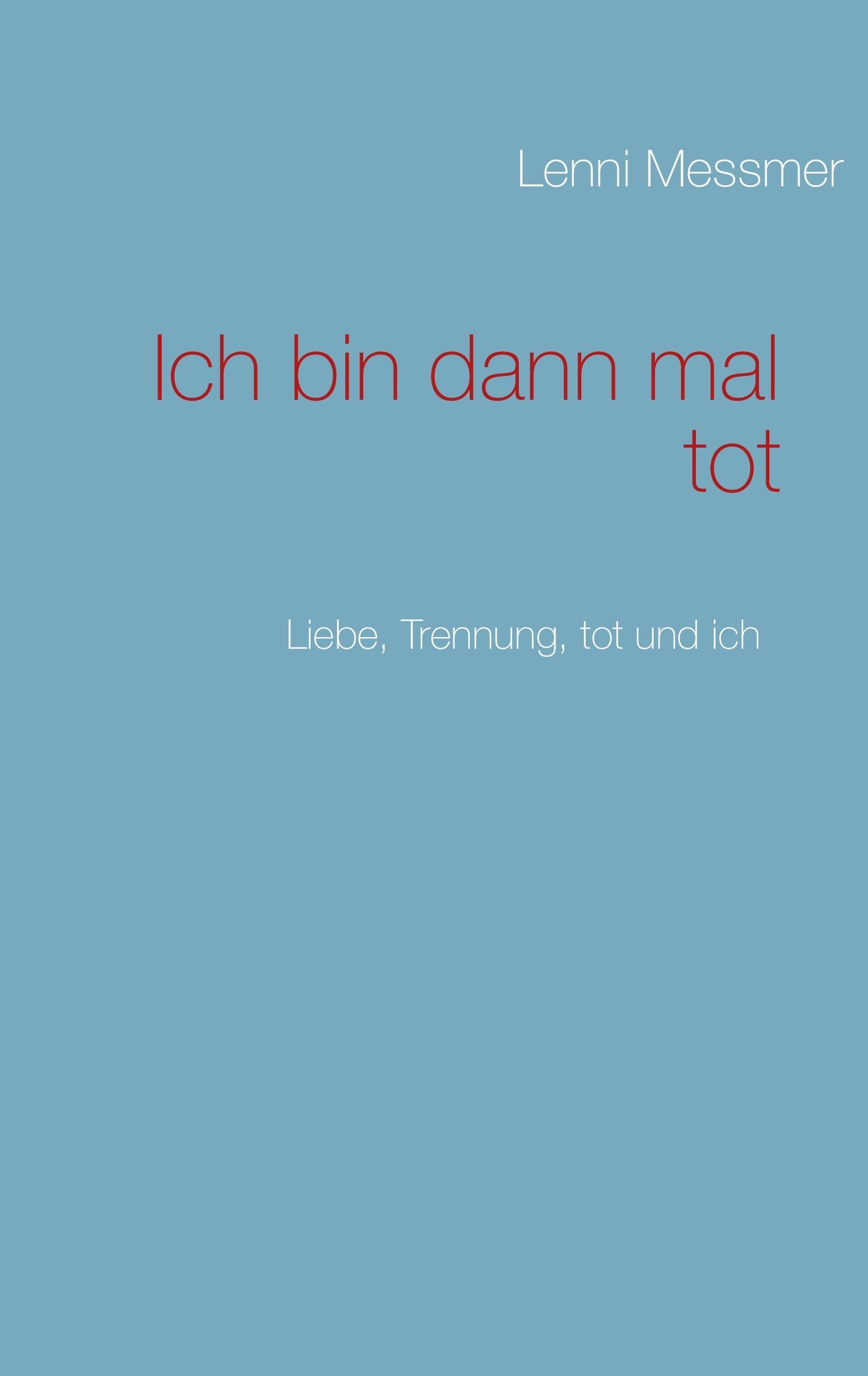 Ich bin dann mal tot: Liebe, Trennung, tot und ich Parents & Children