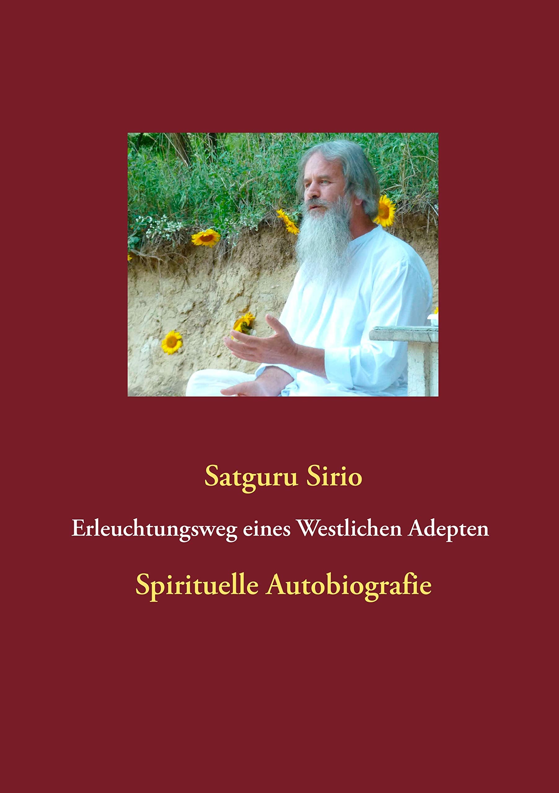 Erleuchtungsweg eines Westlichen Adepten Spirituelle Autobiografie Erleuchtungsweg Eines Westlichen Adepten book
