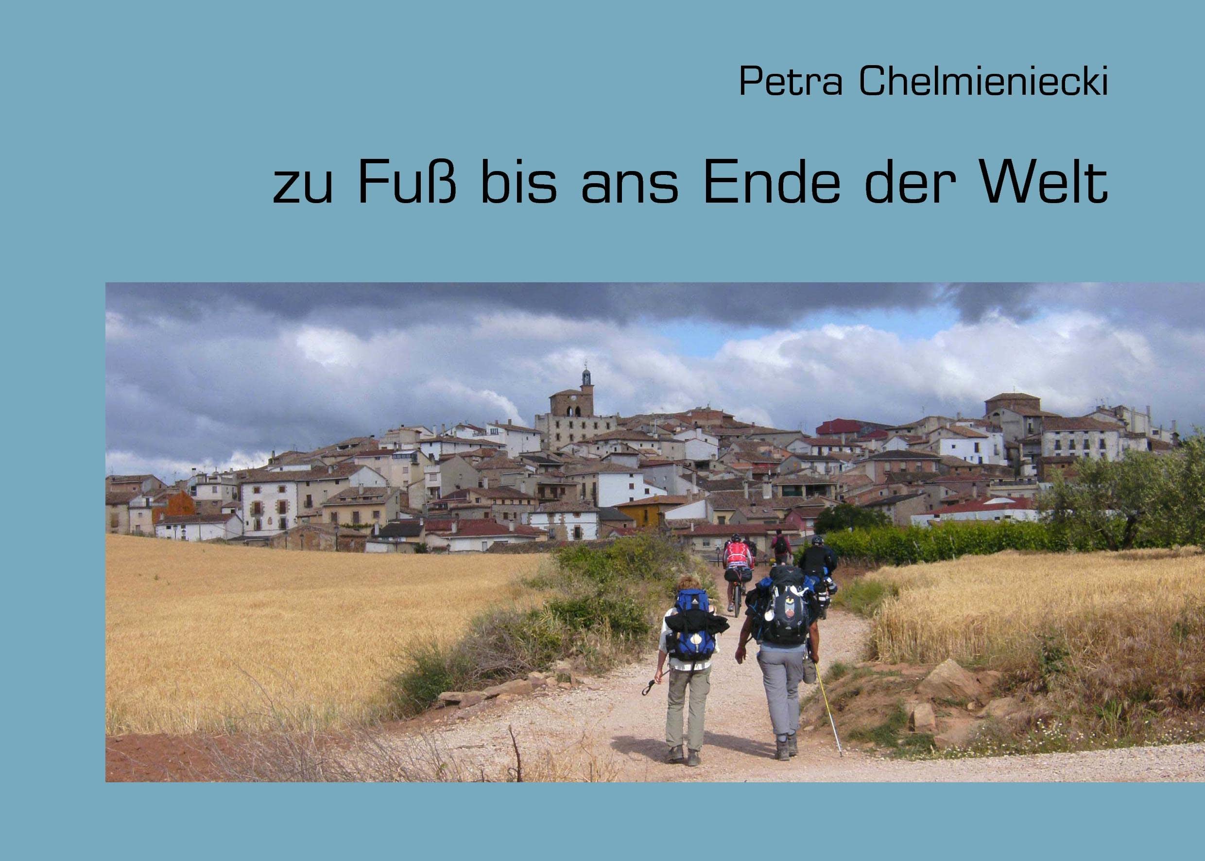 zu Fuß bis ans Ende der Welt book