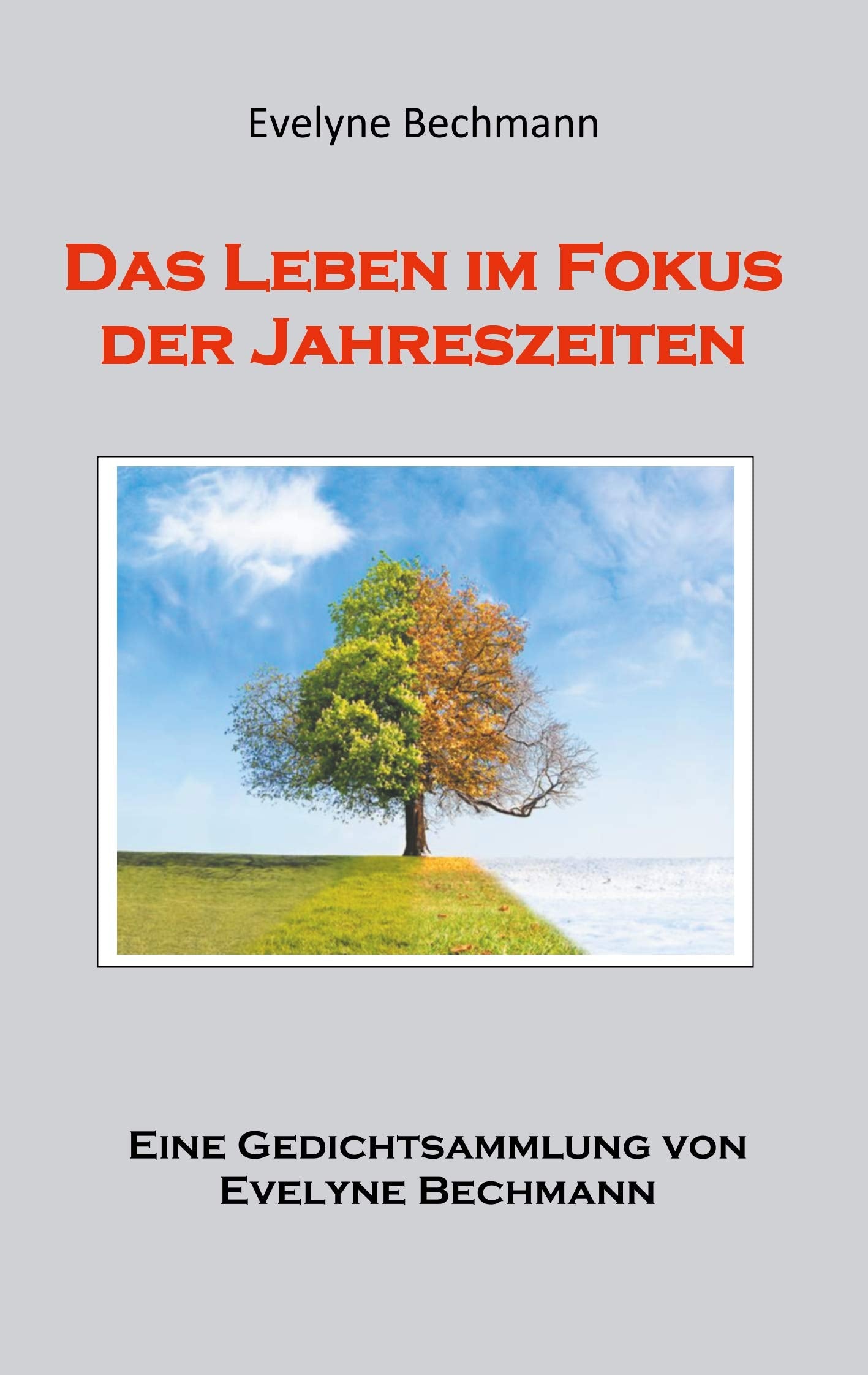 Das Leben im Fokus der Jahreszeiten Poetry