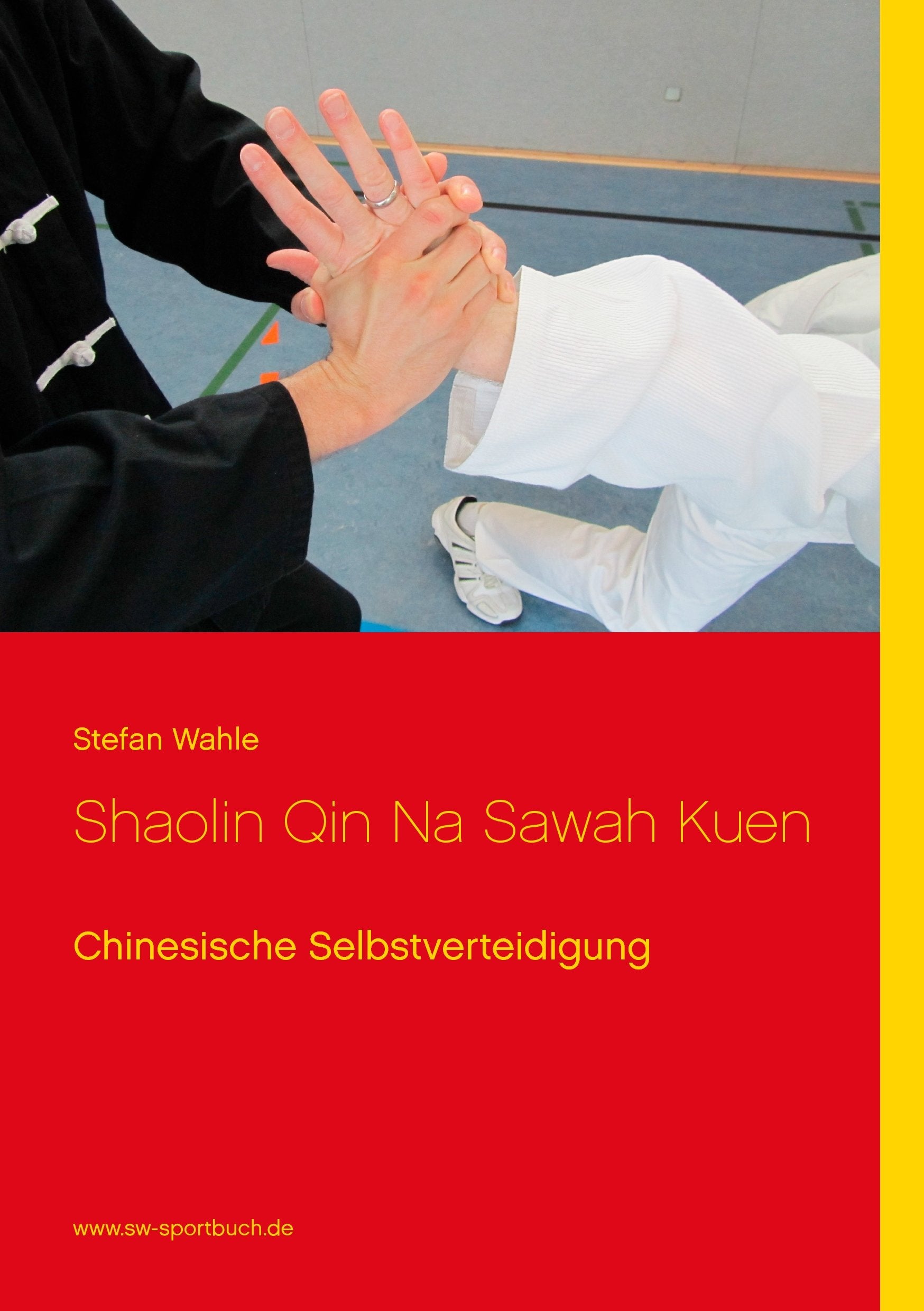 Shaolin Qin Na Sawah Kuen: Chinesische Selbstverteidigung Leisure & Fun