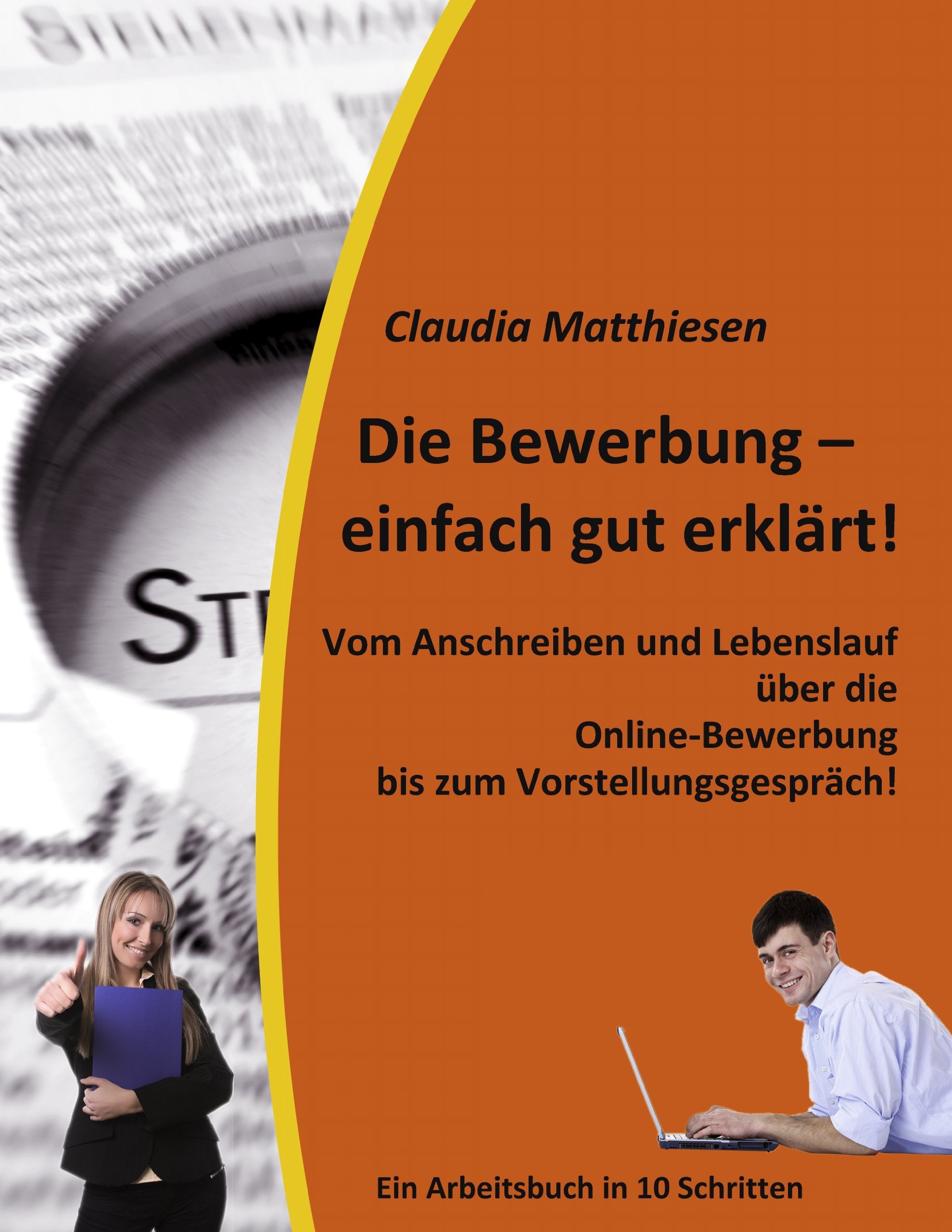 Die Bewerbung  - einfach gut erklärt! Business, Finance & Career