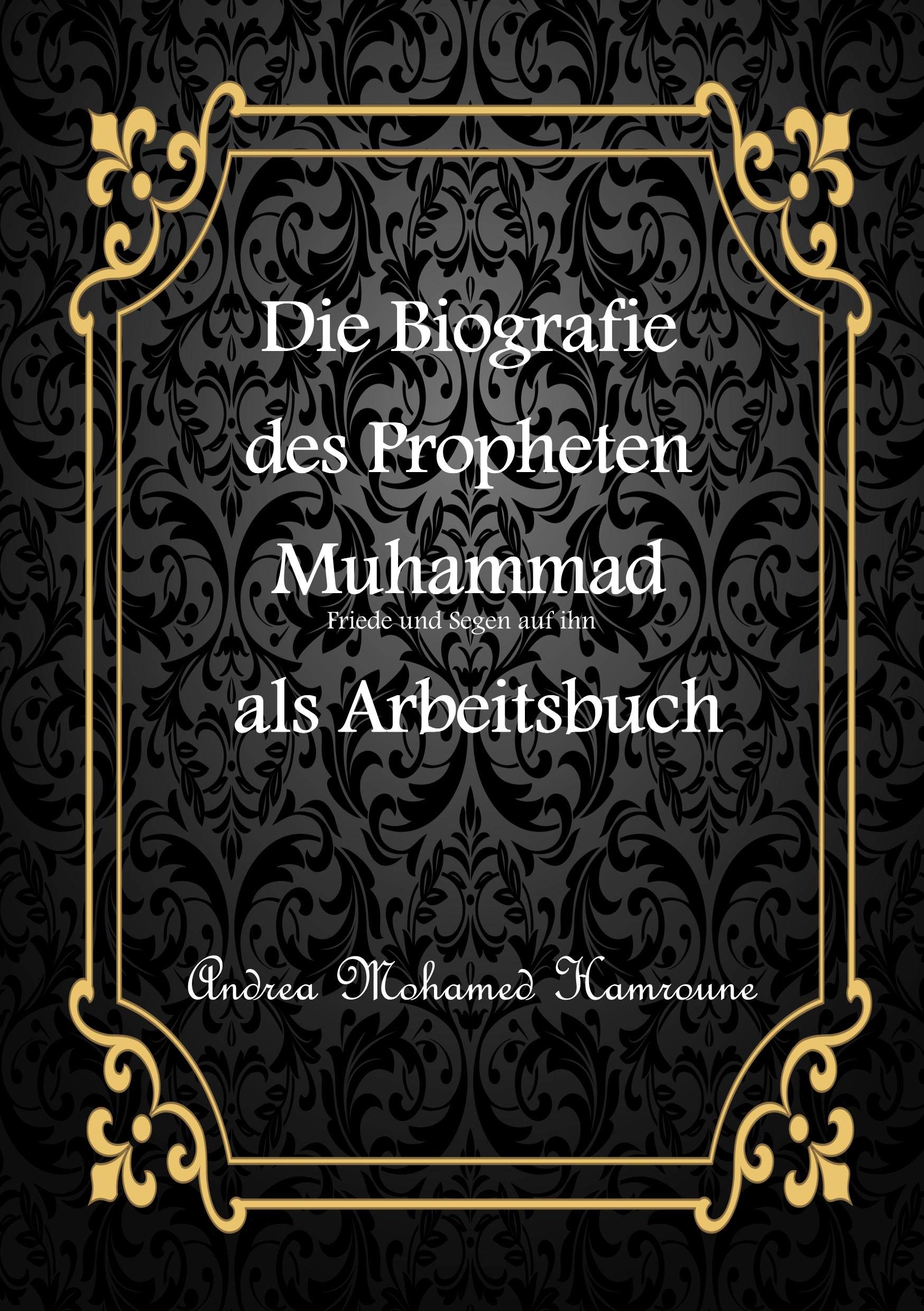 Die Biografie des letzten Propheten Muhammad als Arbeitsbuch Personalities
