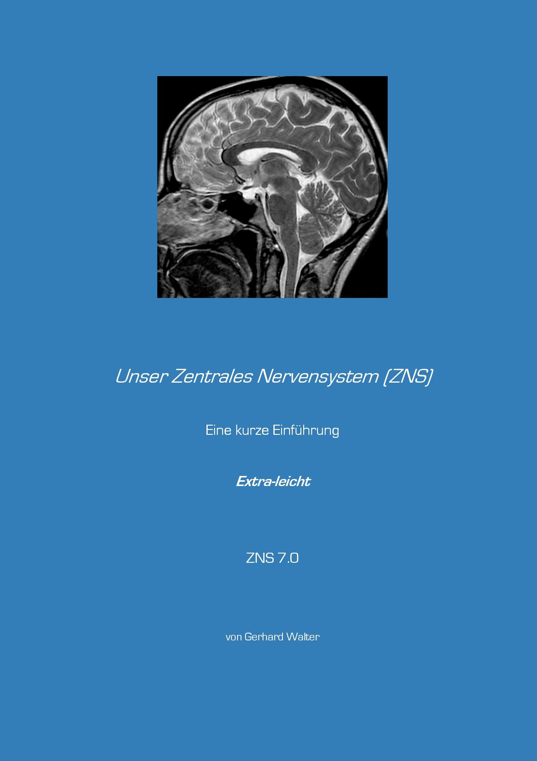 Unser Zentrales Nervensystem (ZNS) Medicine Books
