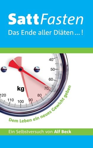 SattFasten: Das Ende aller Diäten...! Medicine