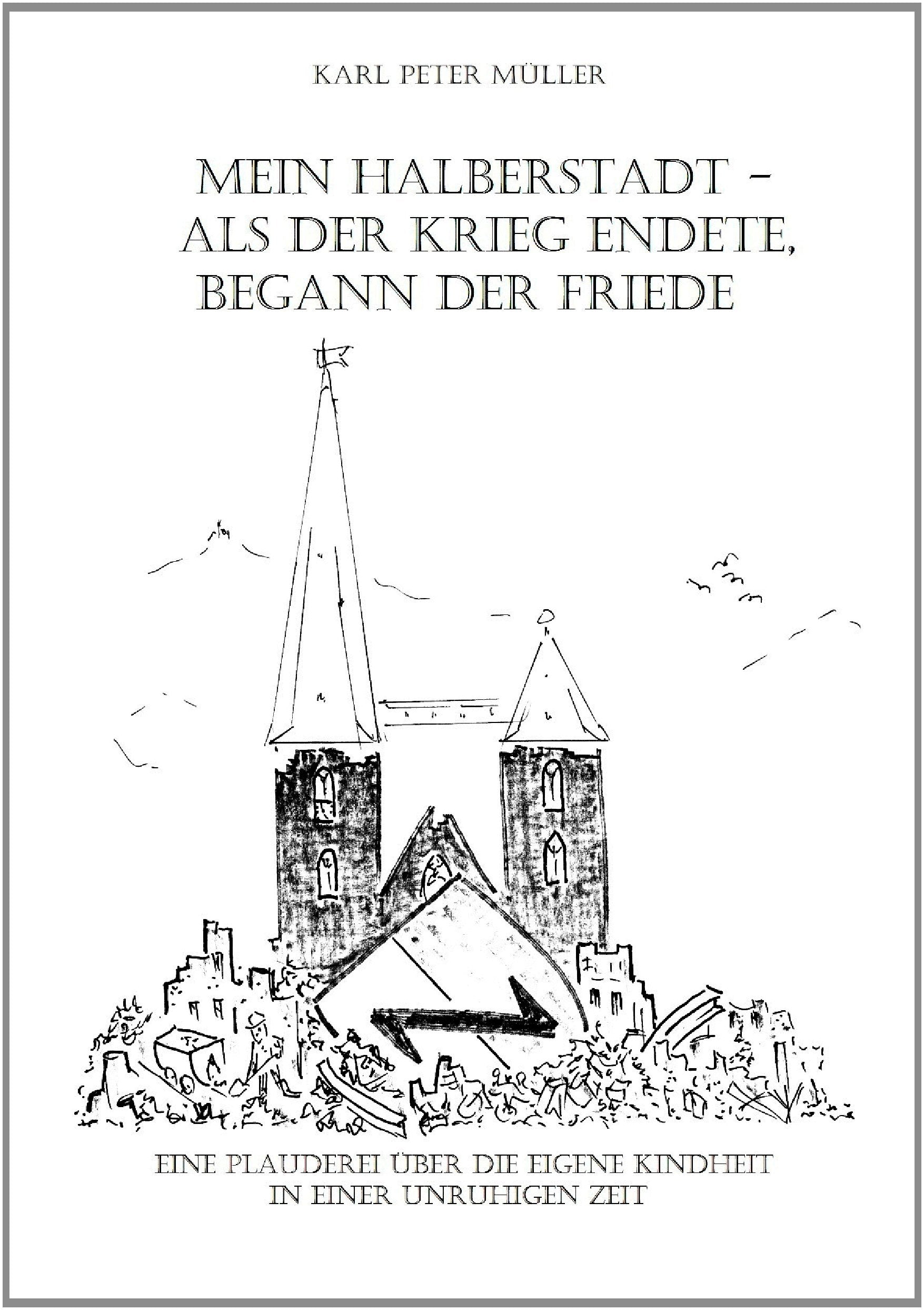 Mein Halberstadt - Als der Krieg endete, begann der Friede Humour & Satire