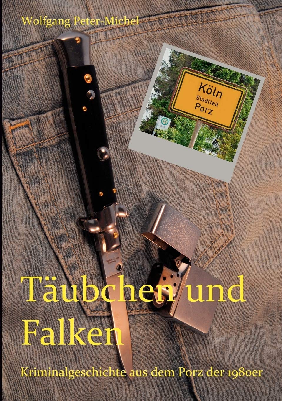 Täubchen und Falken: Kriminalgeschichte aus dem Porz der 1980er Contemporary literature