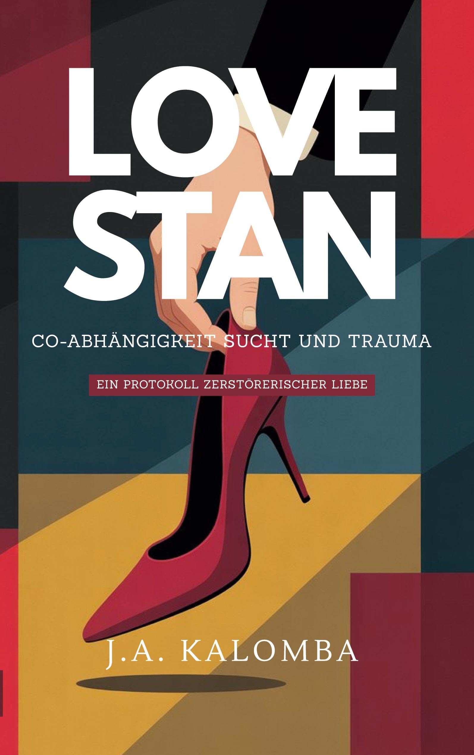 Love Stan - Co-Abhängigkeit, Sucht und Trauma Personalities