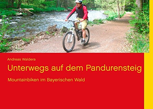Unterwegs auf dem Pandurensteig: Mountainbiken im Bayerischen Wald Leisure, Home & Garden