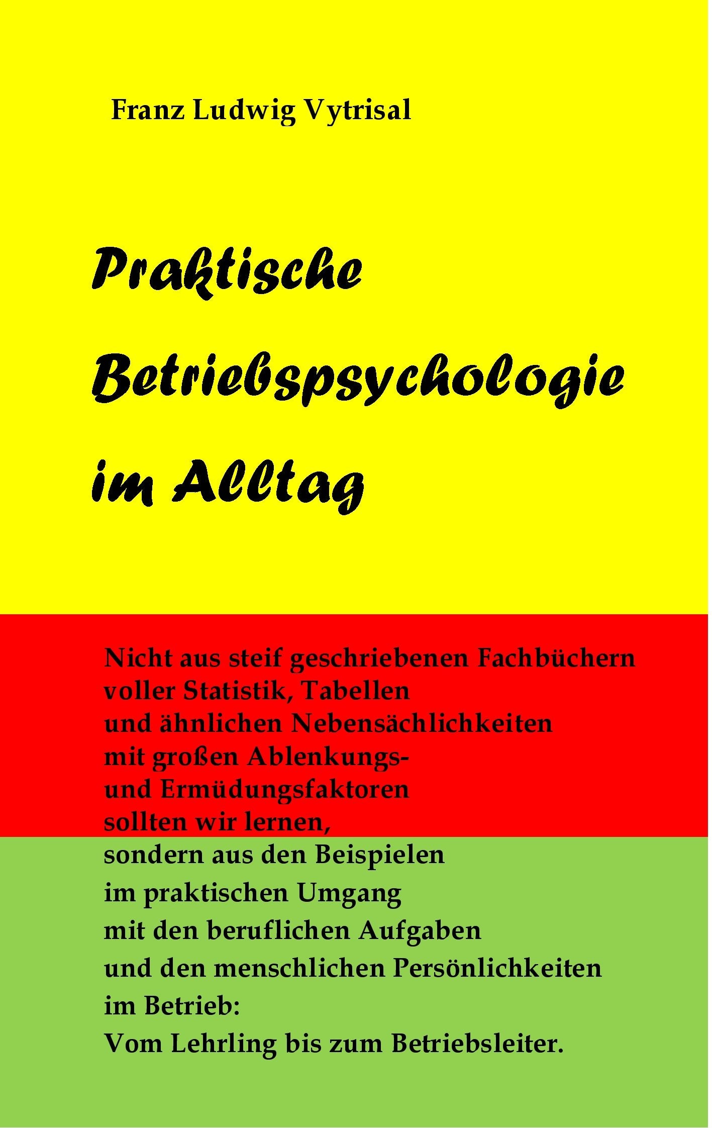 Praktische Betriebspsychologie im Alltag Business, Finance & Career