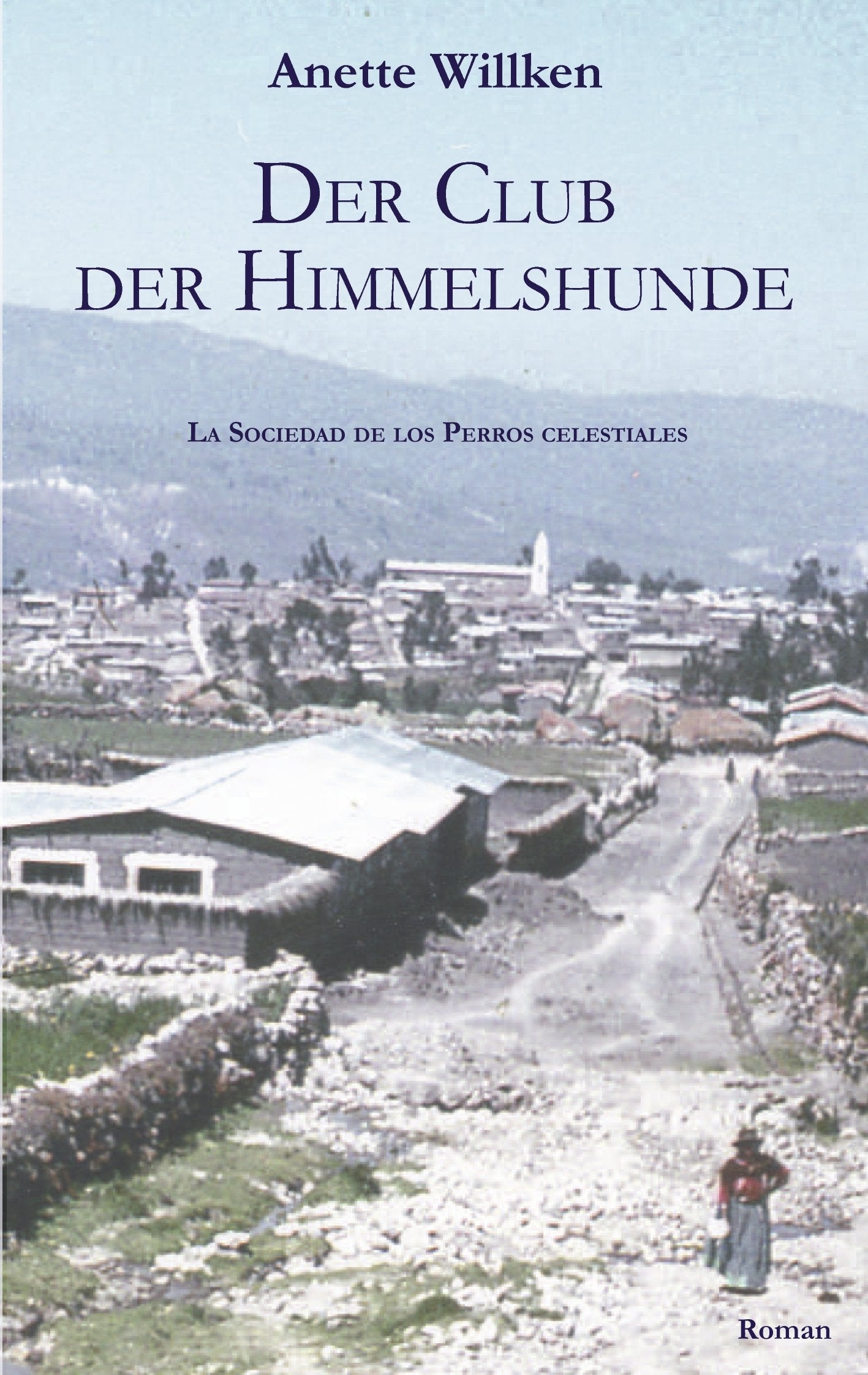 Der Club der Himmelshunde: La Sociedad de Perros celestiales Contemporary literature