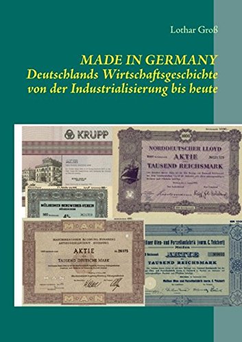 Made in Germany: Deutschlands Wirtschaftsgeschichte von der Industrialisierung bis heute: Deutschlands Wirtschaftsgeschichte von der Industralisierung bis heute. 1800-1945 Law