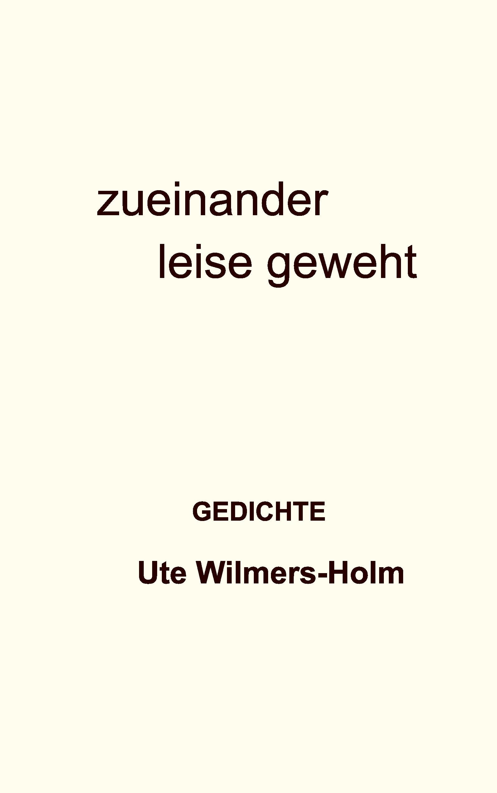 zueinander leise geweht: GEDICHTE Poetry