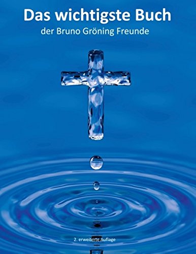 Das wichtigste Buch der Bruno Gröning Freunde Religion & Esotericism