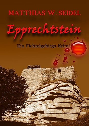 Epprechtstein: Ein Fichtelgebirgs-Krimi Contemporary literature