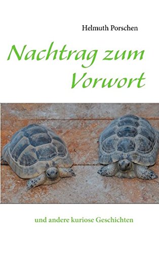Nachtrag zum Vorwort: und andere kuriose Geschichten Humour & Satire