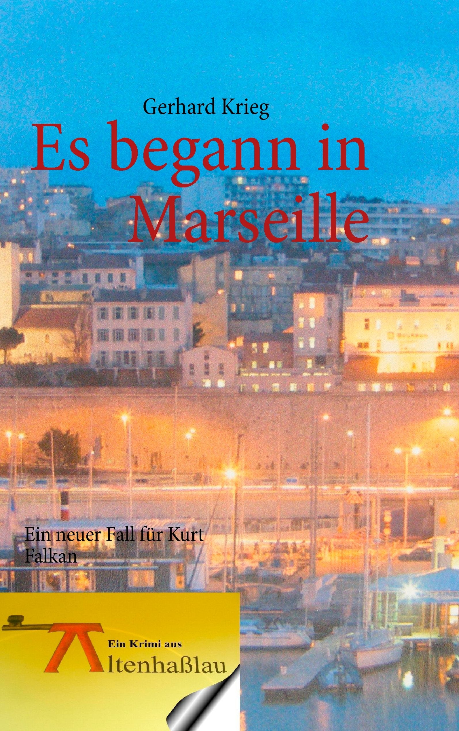 Es begann in Marseille: Ein neuer Fall für Kurt Falkan Contemporary literature