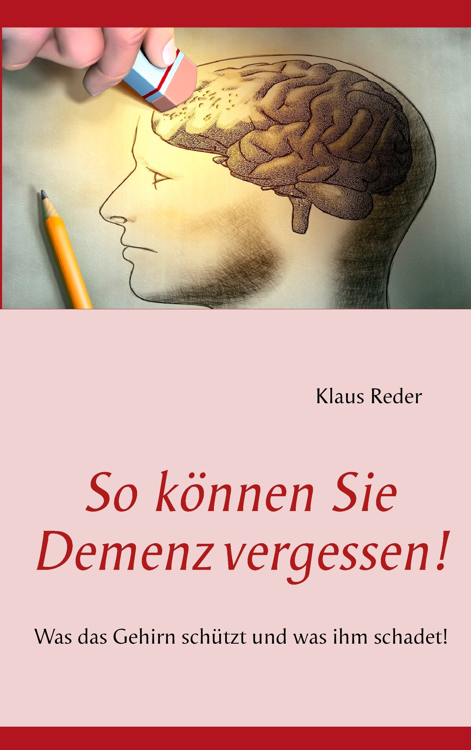 So können Sie Demenz vergessen! Health, Nutrition & Fitness