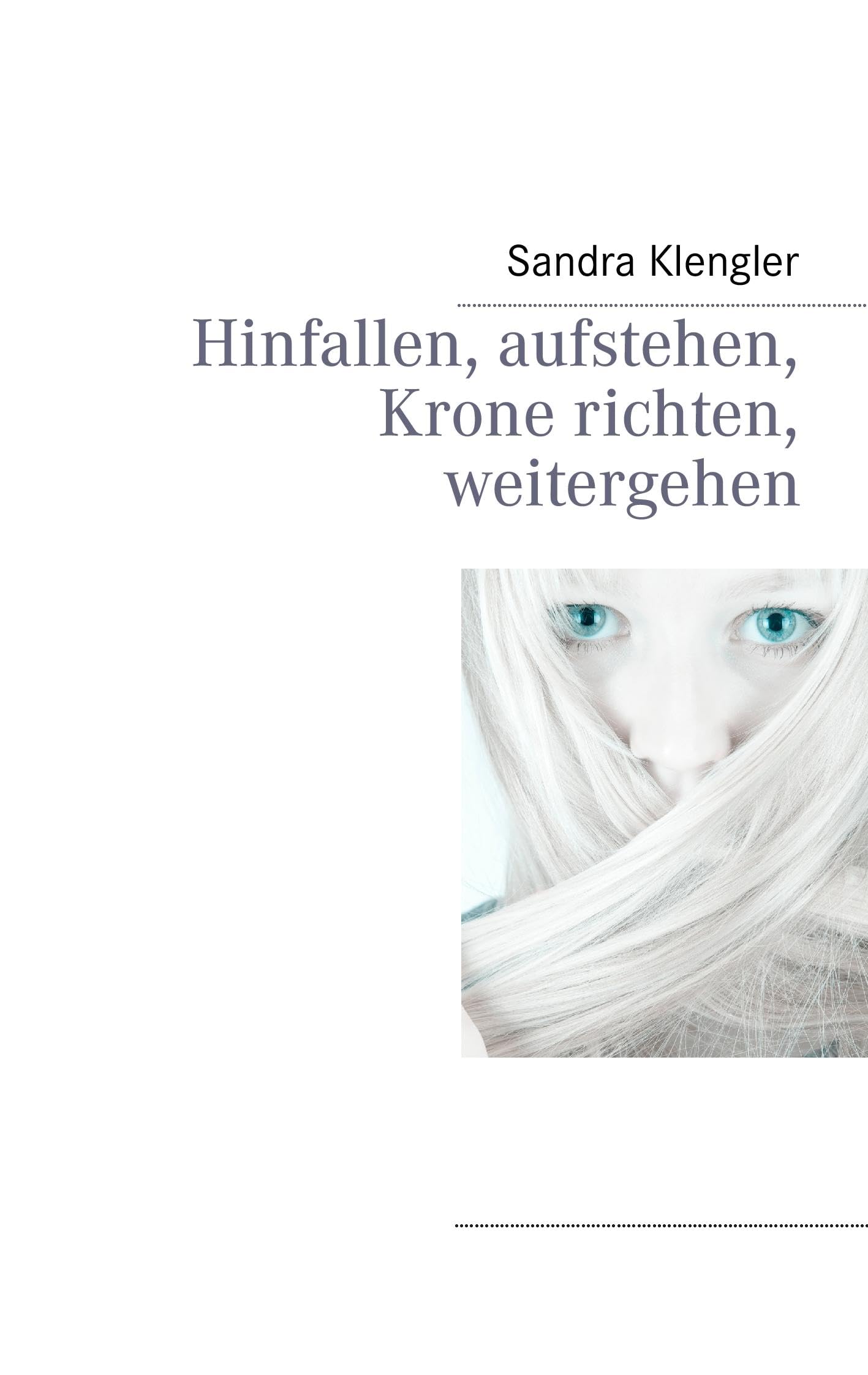 Hinfallen, aufstehen, Krone richten, weitergehen Contemporary literature