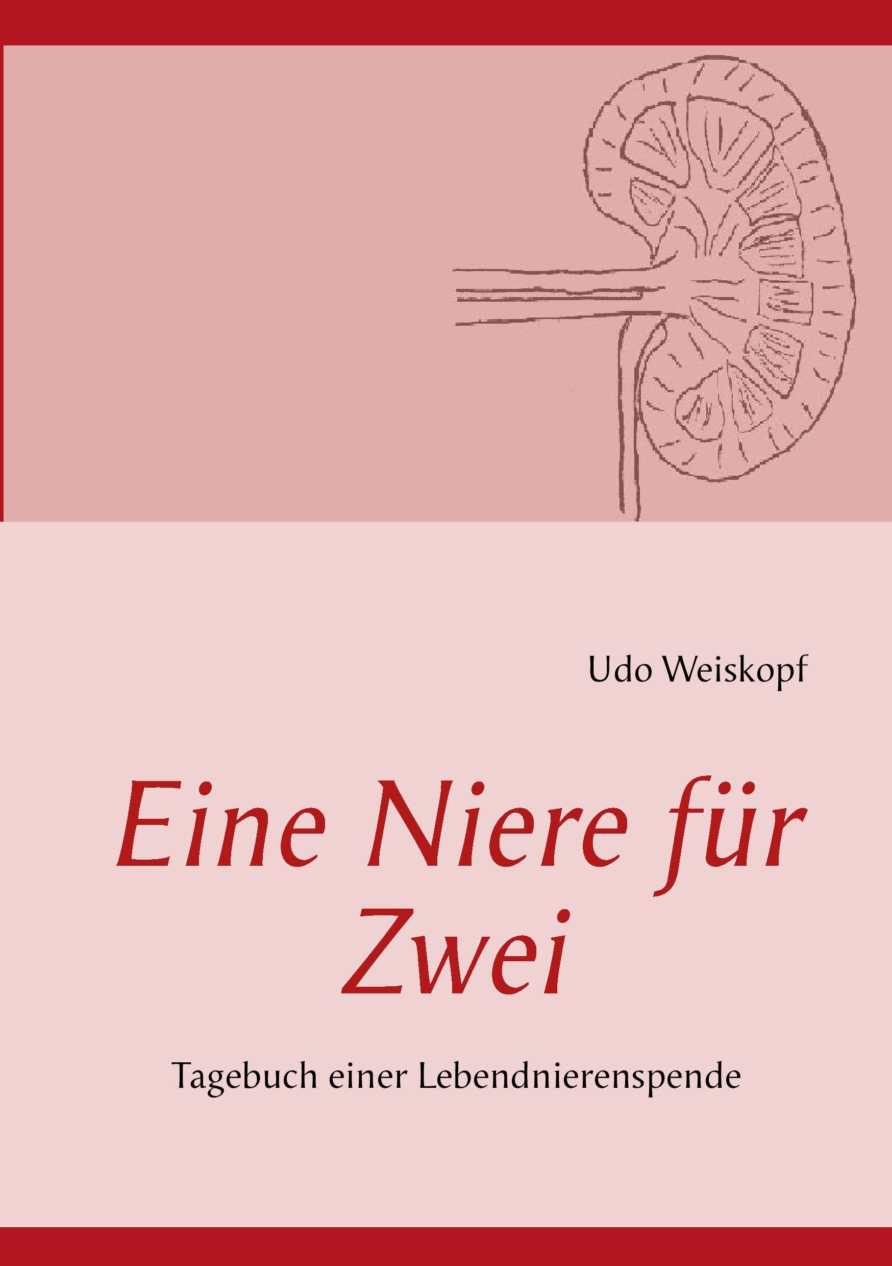 Eine Niere für Zwei: Tagebuch einer Lebendnierenspende Memories