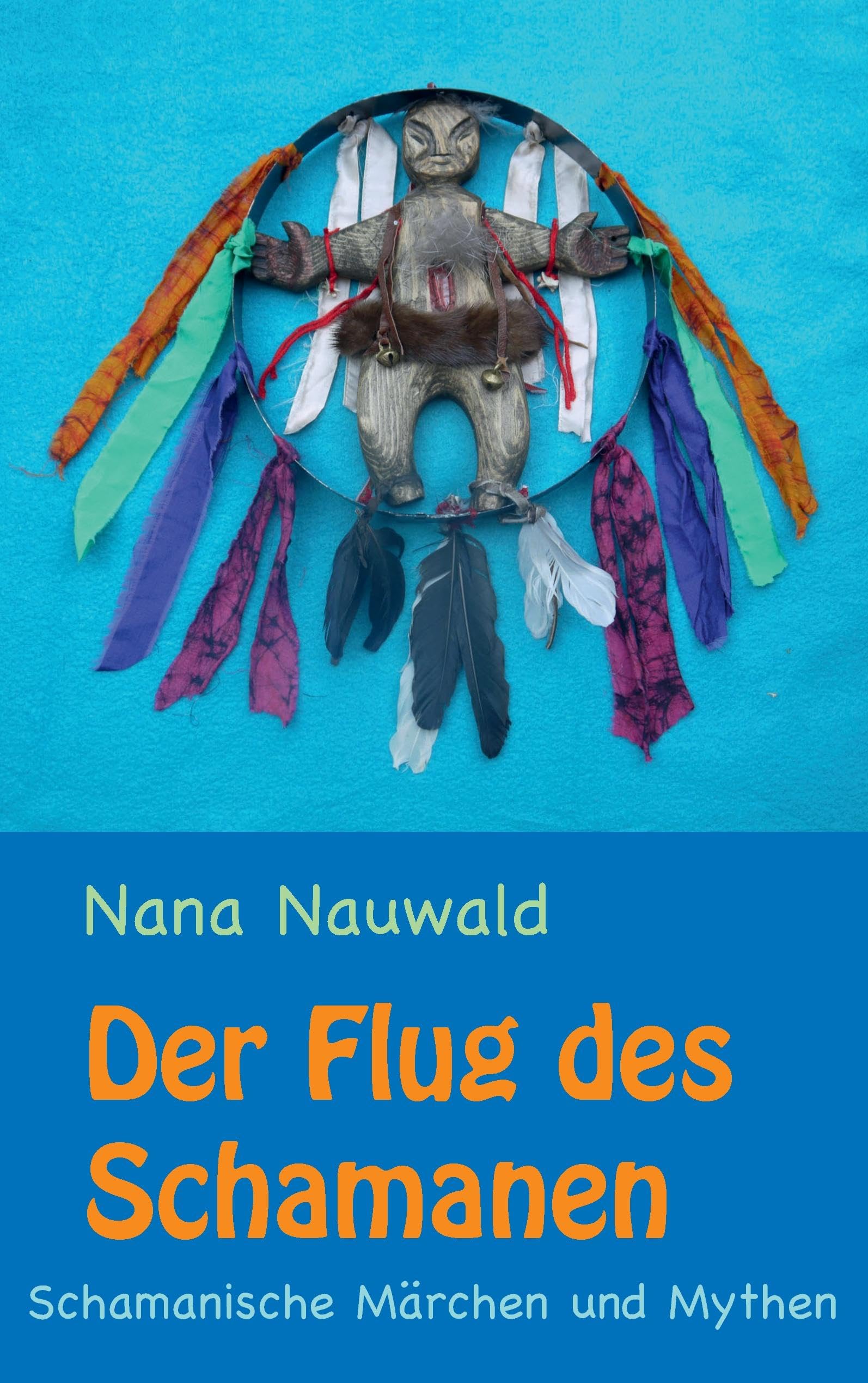 Der Flug des Schamanen Fairy Tales & Legends