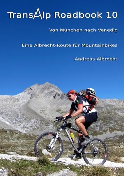 Transalp Roadbook 10: Von München nach Venedig: Eine Albrecht-Route für Mountainbikes Leisure, Home & Garden