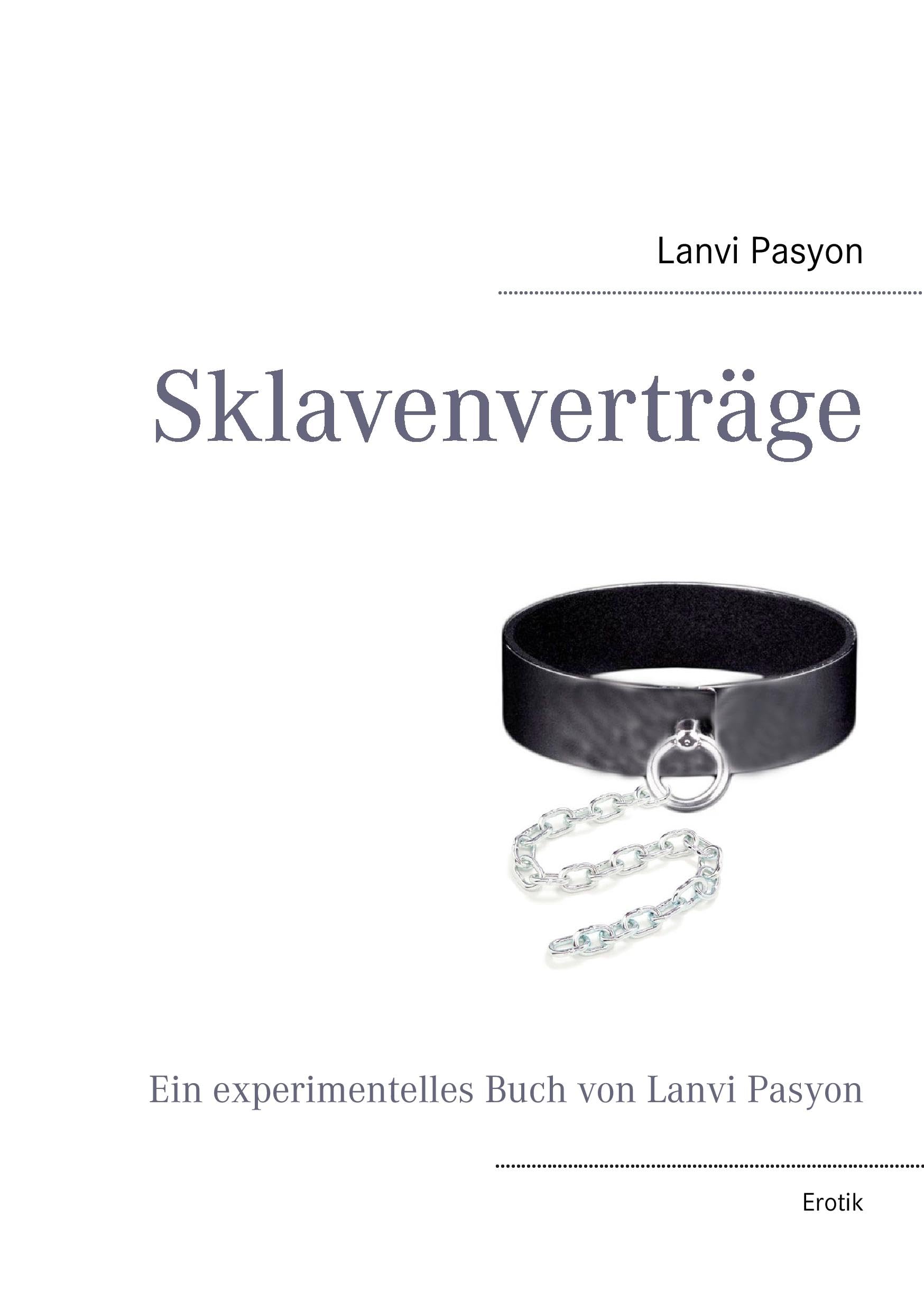 Sklavenverträge: Ein experimentelles Buch von Lanvi Pasyon Contemporary literature