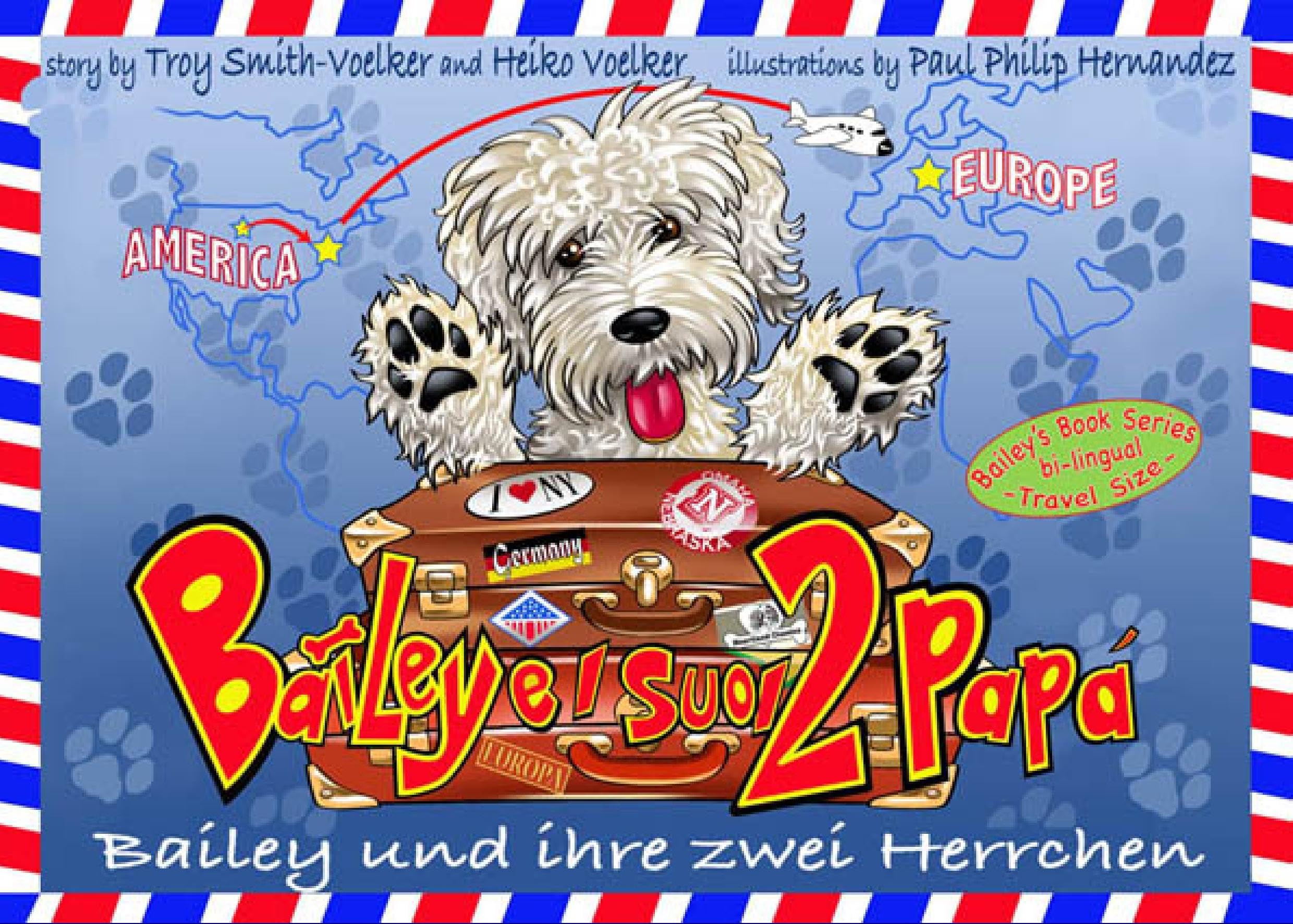 Bailey und ihre zwei Herrchen - Bailey e i suoi due papà: Ein zweisprachiges Kinderbuch auf Deutsch und Italienisch Children's books