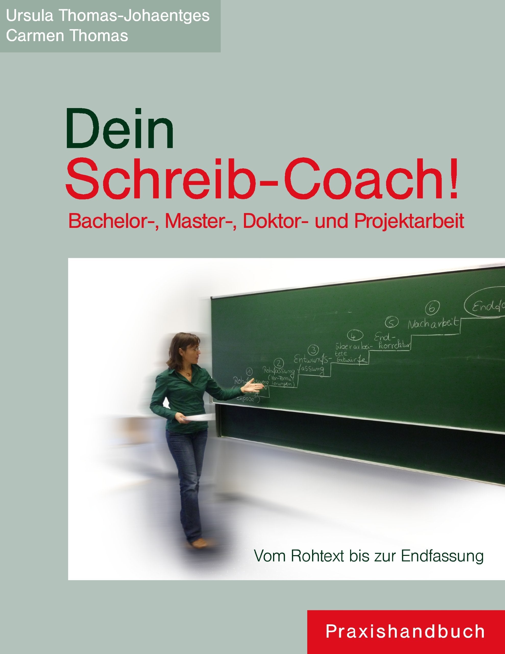 Dein Schreib-Coach! Bachelor-, Master-, Doktor- und Projektarbeit: Vom Rohtext bis zur Endfassung Business, Finance & Career