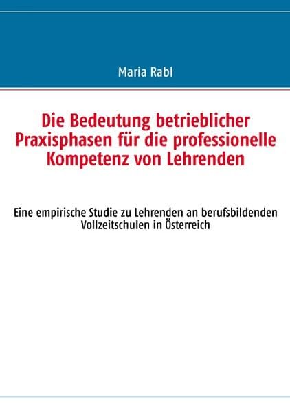 Die Bedeutung betrieblicher Praxisphasen für die professionelle Kompetenz von Lehrenden book