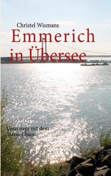 Emmerich in Übersee: Unterwegs mit dem Travel-Chaos Leisure, Home & Garden