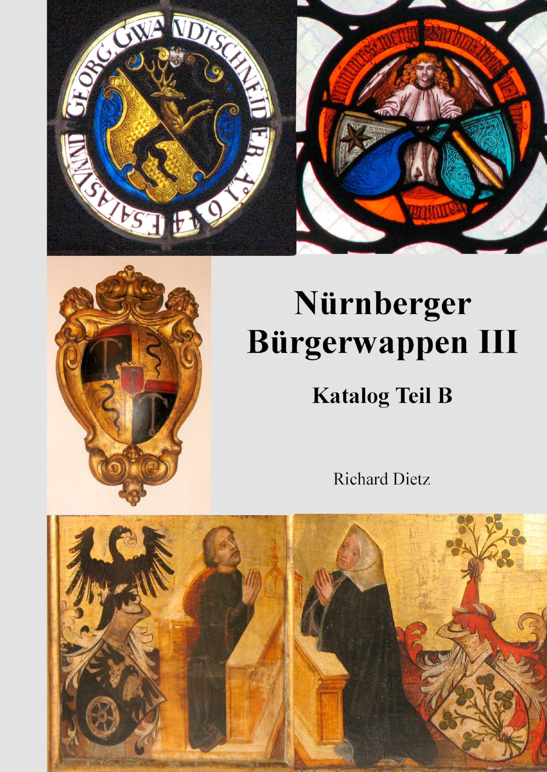 Nürnberger Bürgerwappen III: Katalog Teil B Politics & History