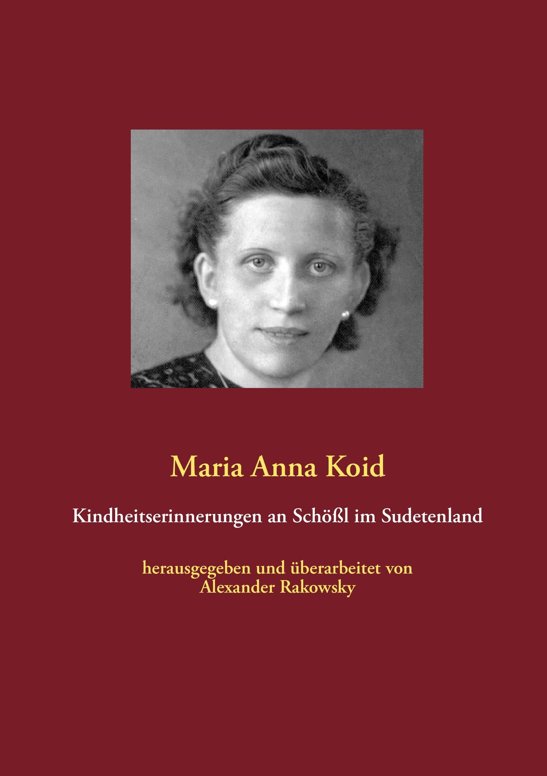 Kindheitserinnerungen an Schößl im Sudetenland Classics