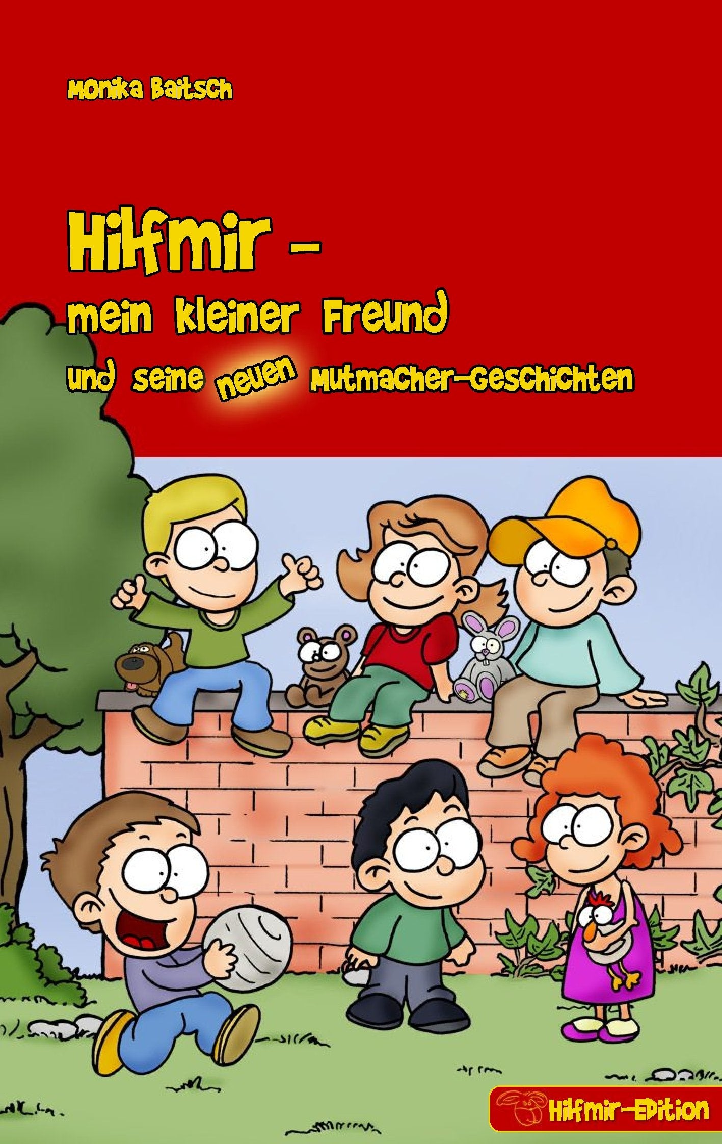 Hilfmir - mein kleiner Freund und seine neuen Mutmacher-Geschichten book