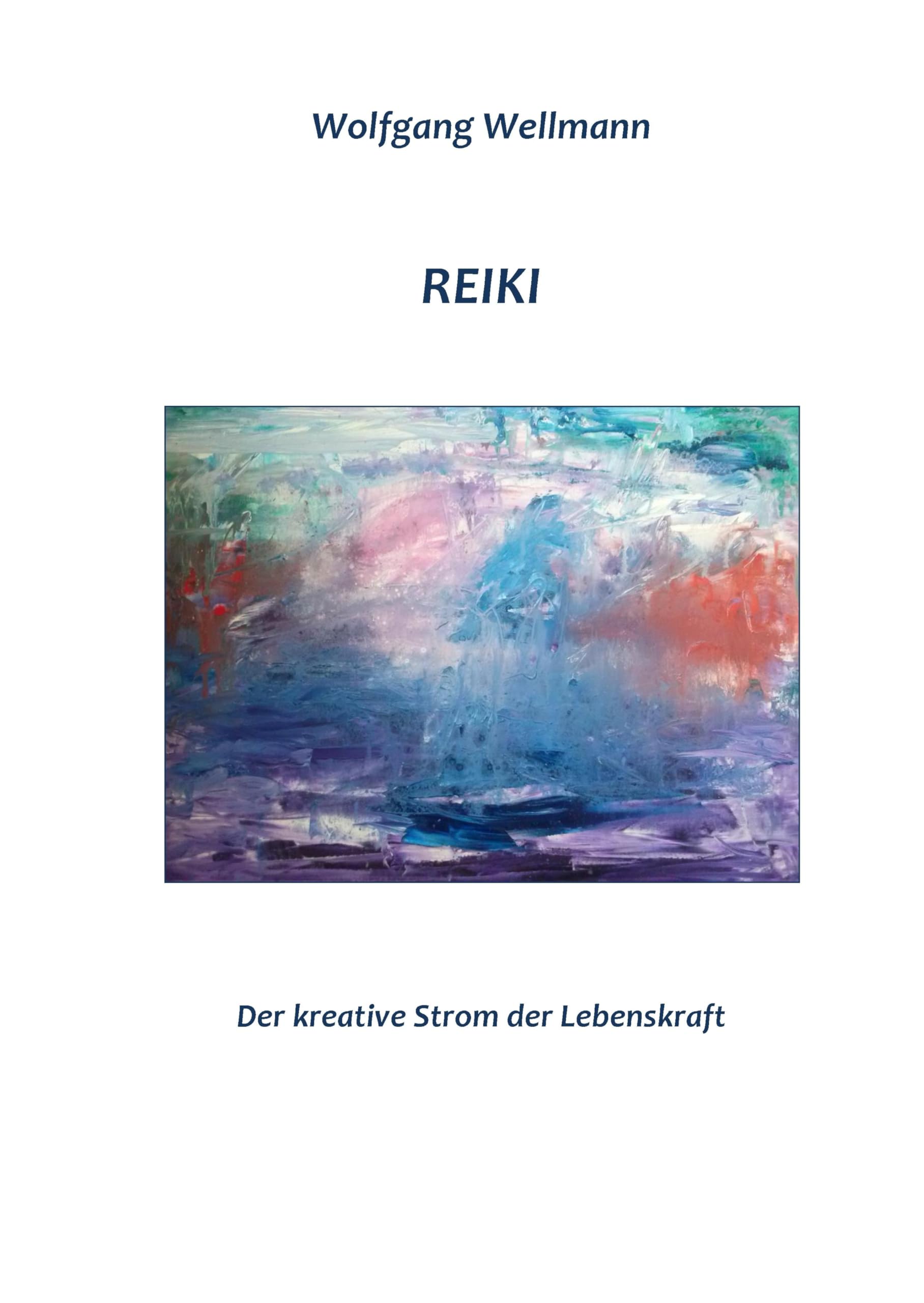 Reiki - Der kreative Strom der Lebenskraft Health, Nutrition & Fitness