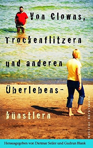 Von Clowns, Trockenflitzern und anderen Überlebenskünstlern Contemporary literature