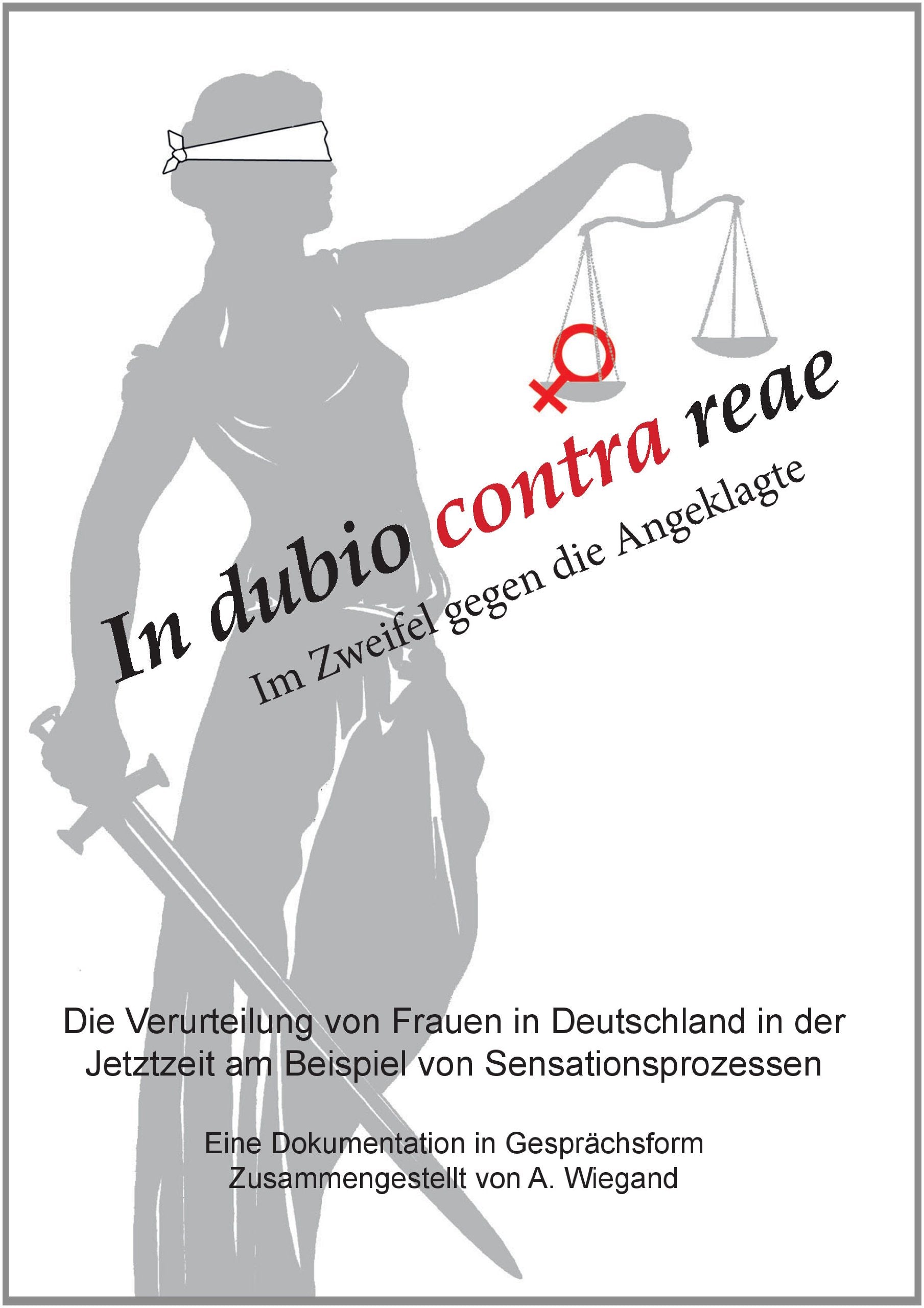 In dubio contra ream: Im Zweifel gegen die Angeklagte. Neun tote Babys? Law