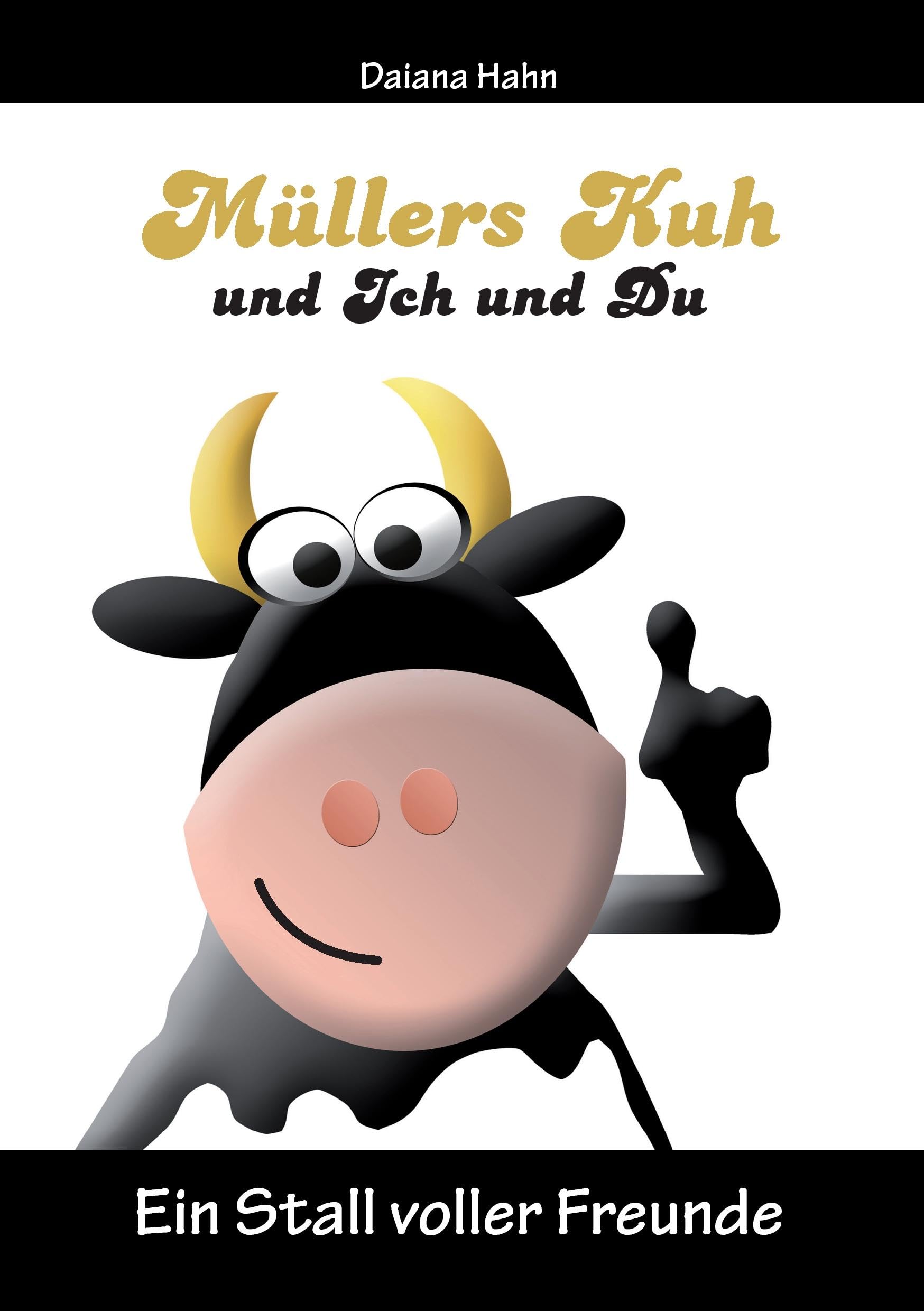 Müllers Kuh und Ich und Du: Ein Stall voller Freunde Contemporary literature