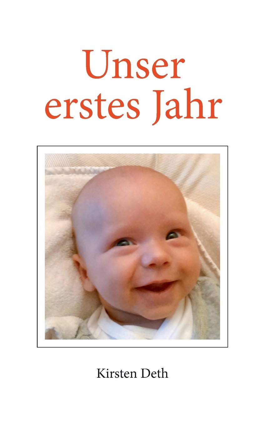 Unser erstes Jahr: Erlebnisse einer jungen Mama Poetry