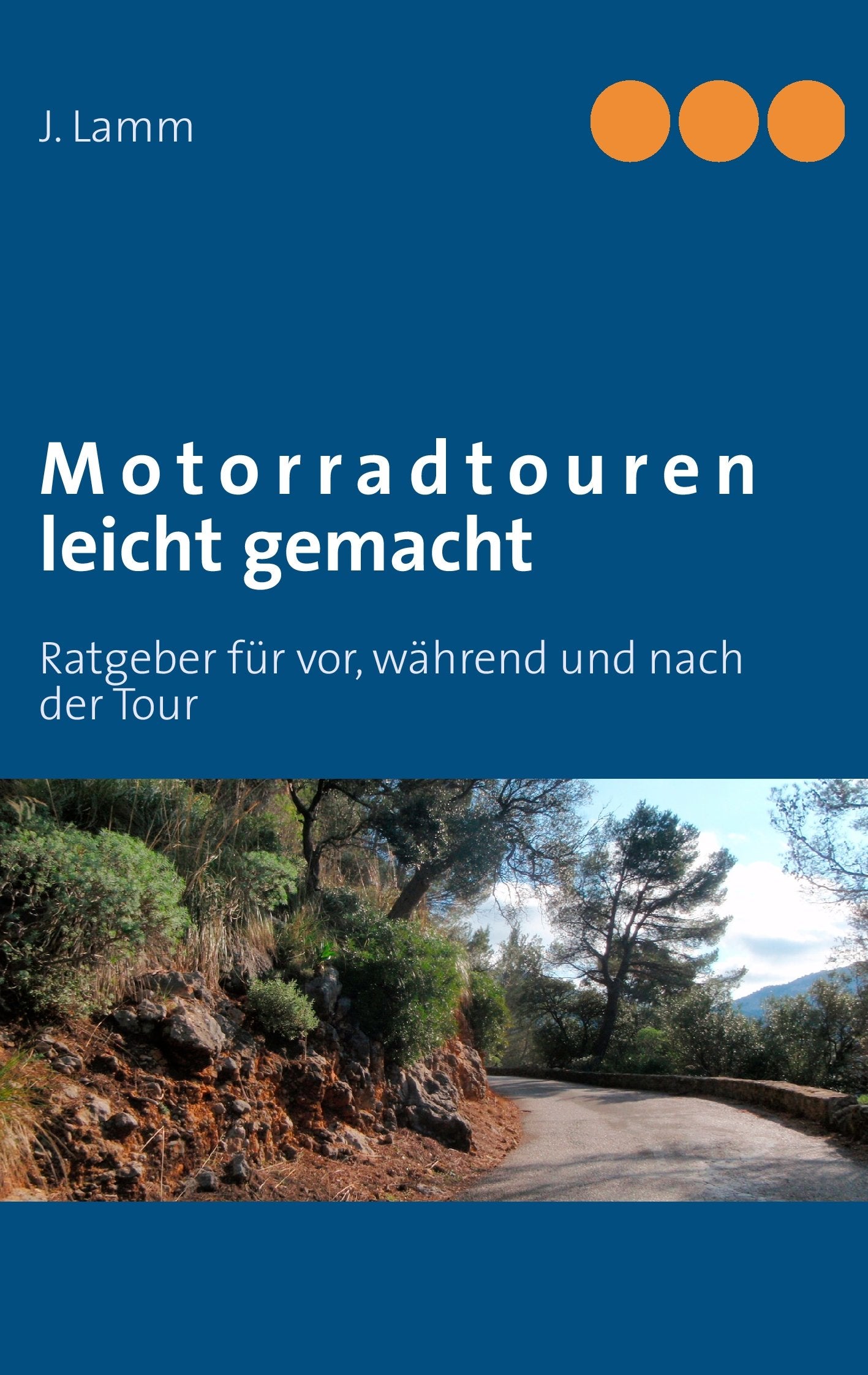 Motorradtouren leicht gemacht: Ratgeber für vor, während und nach der Tour Leisure & Fun