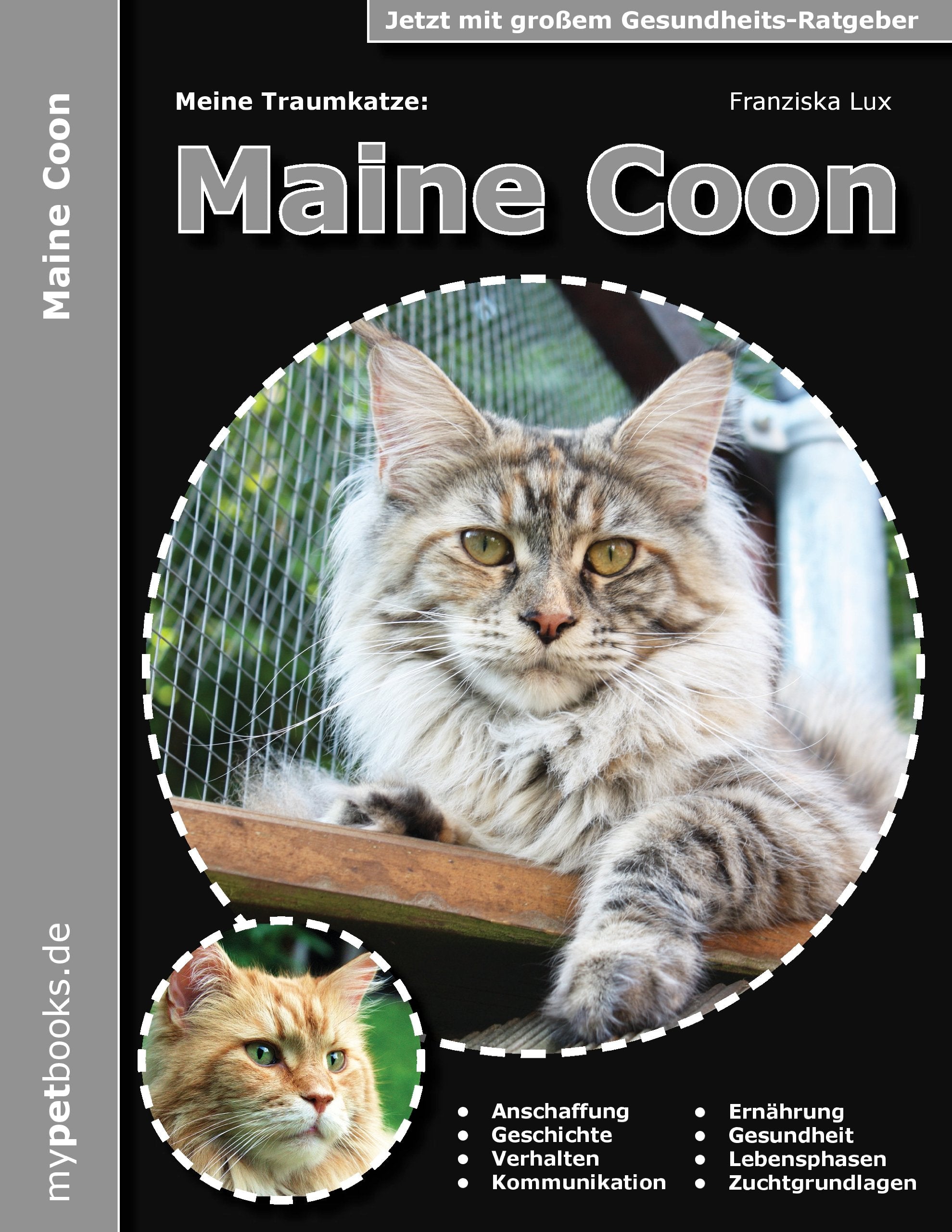 Meine Traumkatze: Maine Coon: 2. überarbeitete Auflage Pets